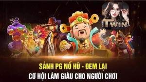 Sảnh nổ hũ Twin68 - Khám phá đẳng cấp nhà cái Twin 12 Sảnh nổ hũ Twin68