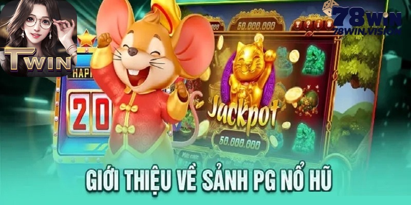 Sảnh nổ hũ Twin68 - Khám phá đẳng cấp nhà cái Twin 2 sảnh pg nổ hũ