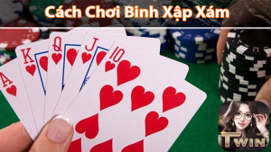 Binh Xập Xám Twin68: Cách chơi game bài trí tuệ hiệu quả nhất 3 Binh Xập Xám