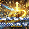 Siêu Hoàn Trả Tại Twin68 Đến 2.888.888.888 VNĐ Tại Twin68